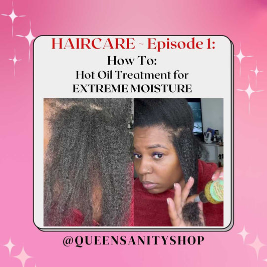 How to Hot Oil Treatment for EXTREME MOISTURE| Youtube Video Link|Queensanity
