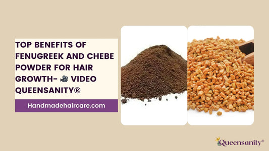 🎥 Top Benefits of Fenugreek and Chebe Powder for Hair Growth-Video-Queensanity®️ QueenSanity